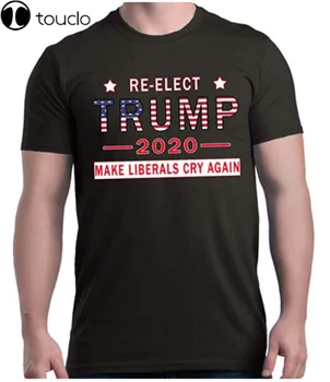 Trump újraválasztása 2020 Újra megríkatja a liberálisokat Póló Maga politikai választási pólók Aranyos ingek nőknek