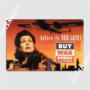 Vásároljon háborús kötvényeket és bélyegeket, mielőtt túl késő lenne Amerikai háborús propaganda fém tábla falfestmény falfestmény Faldekoráció létrehozása Ón tábla plakátok